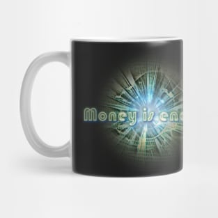 Money is energy Mug